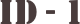 ID - 1